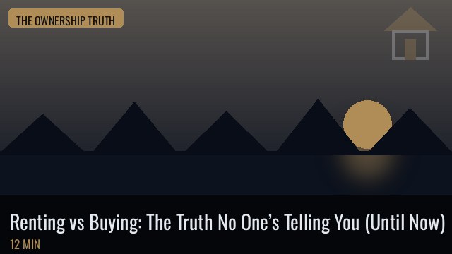 Renting vs Buying: The Truth No One’s Telling You (Until Now)
